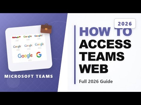 How to Access Microsoft Teams Web (Full 2026 Guide)
