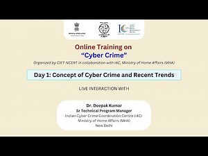 Day 1: Concept of Cyber Crime and Recent Trends | Online Training on “Cyber Crime”