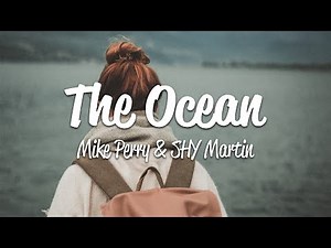 Mike Perry - The Ocean (Lyrics) ft. Shy Martin