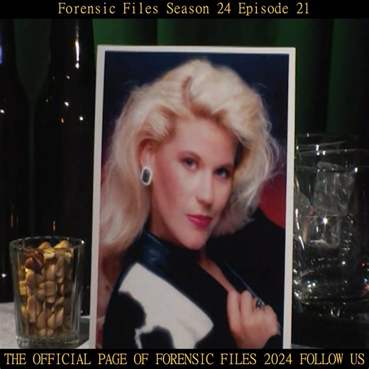 Forensic Files Season 24 Episode 21 0 | Forensic Files 2024