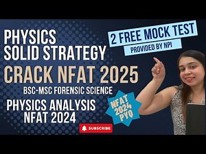 PHYSICS STRATEGY | NFAT 2025 | Forensic Science | Free Mock + Study Material🎯📚