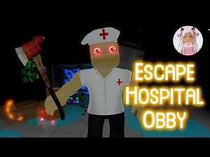 Escape Hospital Obby! (SCARY OBBY) Roblox Gameplay Walkthrough No Death[4K]