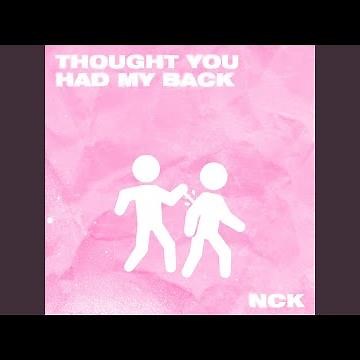 Thought You Had My Back