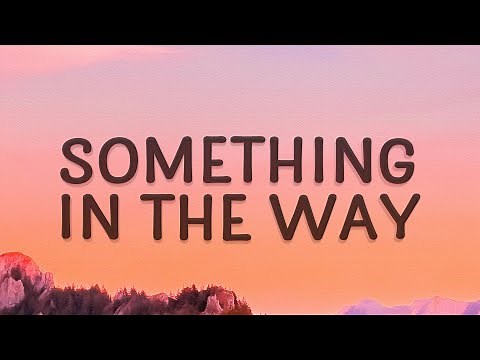 Nirvana - Something In The Way (The Batman) (Lyrics)