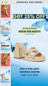 3.5K views | Grab your besties and prep for prom at your participating DSW store. Enjoy giveaways, exclusive in-store savings, and more! | DSW Designer Shoe Warehouse | Facebook