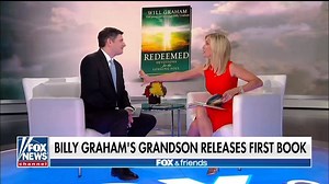 32K views · 728 reactions | “God can change your life.” Grandson of the late Rev. Billy Graham shares the biblical lessons he’s learned in life in new book, 'Redeemed' | Fox & Friends | Facebook