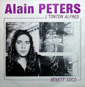 Alain Peters - L'Tonton Alfred / Bébett' Coco