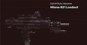 Best Milano 821 loadout and class setup in Warzone