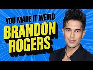 The Hilarious Brandon Rogers Joins The Show! | You Made It Weird