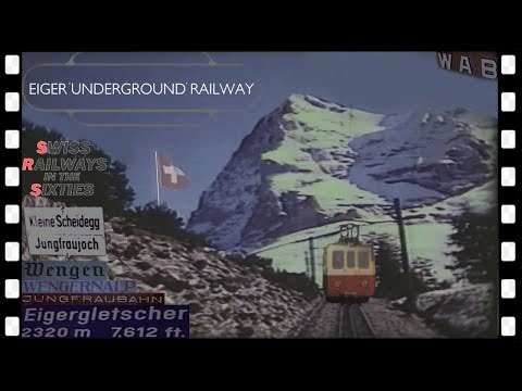 EIGER Jungfrau Swiss railways underground cab ride WAB JB 1967