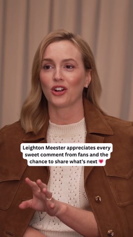 Leighton Meester Appreciates Every Sweet Comment From Fans and the Chance to Share What's Next
