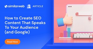 The Ultimate Guide to SEO Content | Similarweb