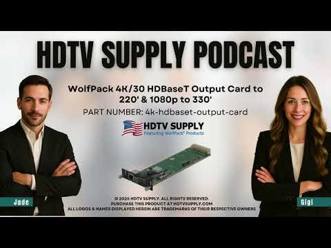WolfPack 4K/30 HDBaseT Output Card to 220' & 1080p to 330'