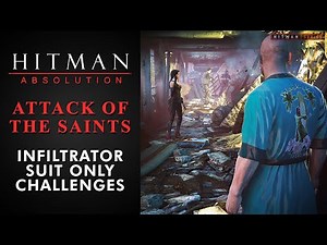 Hitman: Absolution - Attack of the Saints - "Infiltrator" & "Suit Only" Challenges