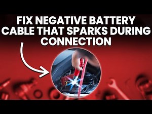 How To Fix Negative Battery Cable That Sparks During Connection (What To Do When The Issue Occur?)