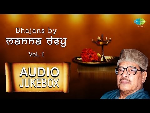 Manna Dey Bhajans | Hindi Devotional Songs | Audio Jukebox