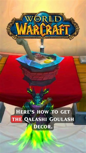 How to get the Qalashi Goulash Decor item in World of Warcraft. #worldofwarcraft #Wow #wowdecor #Warcraft #TWW #gaming | Postcards from Azeroth