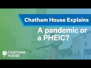 What is the difference between a pandemic and a PHEIC? | Explainer | Chatham House