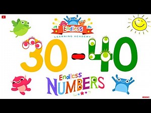 Endless Numbers 30 - 40 | Meet Number Thirty to Forty | Fun Learning for Kids