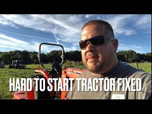 Hard to start Kubota tractor problem fixed