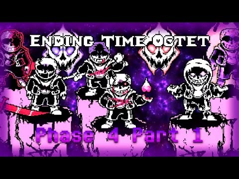 Ending Time Octet Phase 4 Part 1 Complete