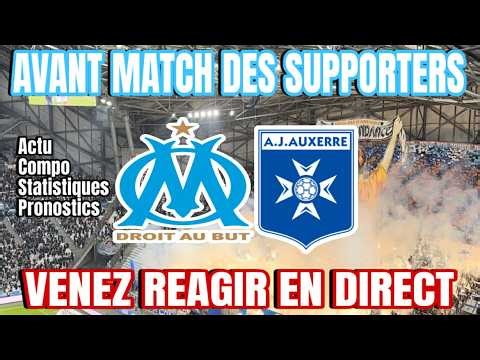 OM/AUXERRE AVANT MATCH DES SUPPORTERS EN DIRECT