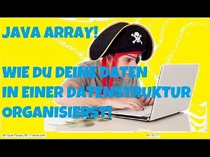 Java Array.- Wie du deine Daten in einer Datenstruktur organisierst