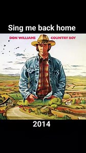 Sing me back home ' is a Song by country musician Song - writer composer Legend Don williams 🎙️ BACK in (2014) Timeless classic country ❤️ #DonWilliams #flashback | Kuks yeps