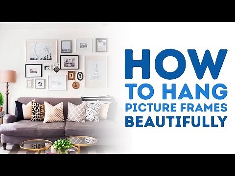 How to Hang Picture Frames Beautifully l 5-MINUTE CRAFTS