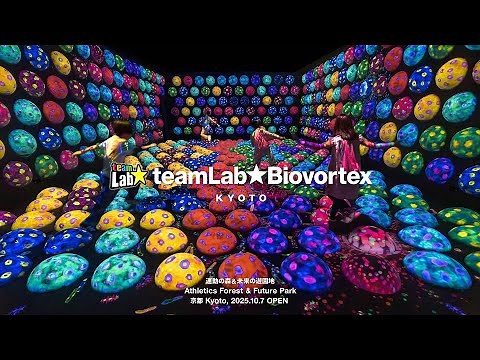 teamLab Biovortex Kyoto Teaser video