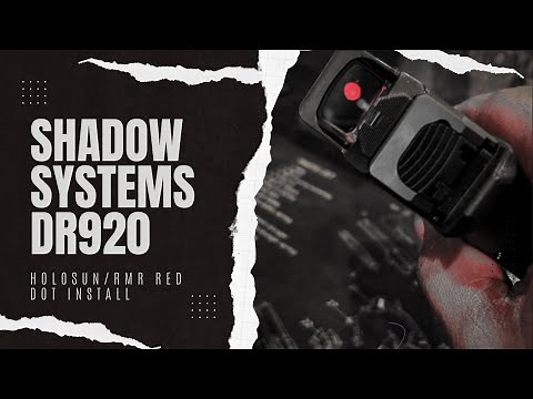 Shadow Systems Optics install - Holosun/RMR Red Dot tutorial - DR920/MR920/XR920 models