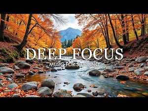 Deep Focus Music To Improve Concentration - 12 Hours of Ambient Study Music to Concentrate #912