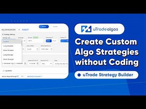 How to Create Custom Algo Trading Strategies Without Coding | uTrade Strategy Builder Tutorial