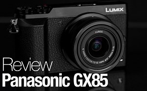 【摄影器材】Lumix 松下 GX85 上手评测 | Maarten Heilbron （无字幕）