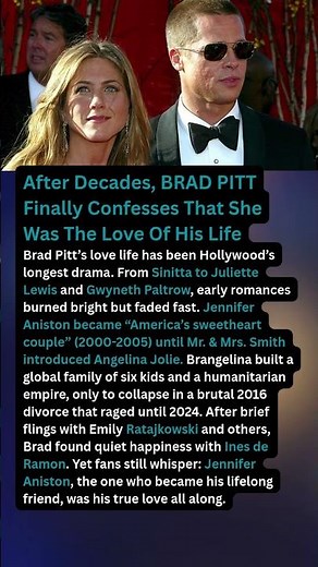 After Decades, BRAD PITT Finally Confesses That She Was The Love Of His Life