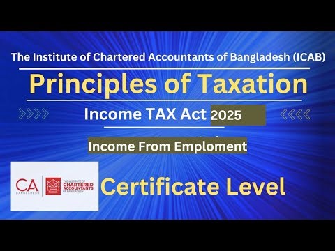 Principles of Taxation - Income From Imployment - CL-24th Batch by: Mr. Md Ali Akter Rezvi FCA