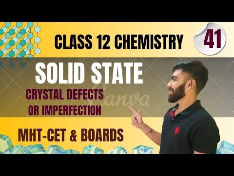 Schottky defect & Frenkel defect | Crystal defects or imperfection | Class 12 Chemistry Solid state