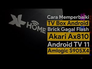 Bring Your Dead Akari AX810 Android TV Box Back to Life Step-by-Step Guide to Unbricking Your Device