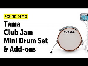 Tama | Club Jam Mini | Drum Set & Add-ons | Sound Demo