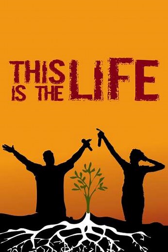 This Is the Life (2008) - Movie