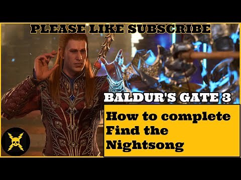 Baldur's Gate 3 : How to complete Find the Nightsong - ACT 3