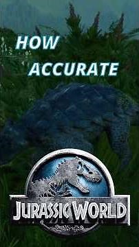 How accurate are the baby Ankylosaurus in Jurassic World??