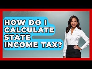 How Do I Calculate State Income Tax? - Tax and Accounting Coach
