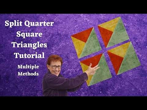 Split Quarter Square Triangles Tutorial - Multiple Ways