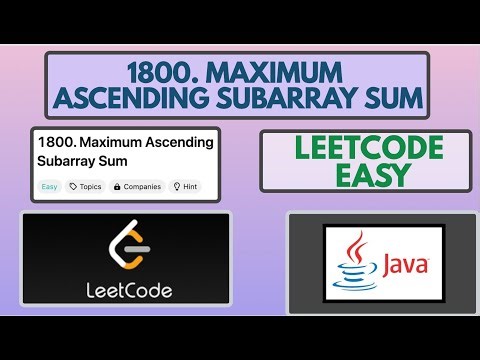 Leetcode | 1800. Maximum Ascending Subarray Sum | Easy | Java Solution
