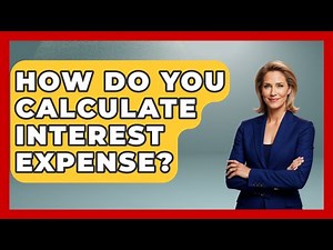 How Do You Calculate Interest Expense? - Tax and Accounting Coach