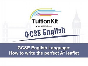 GCSE English Language: How to write the perfect leaflet