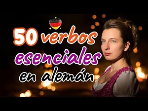 🎁 🎯Los 50 VERBOS Basicos para APRENDER ALEMÁN 🇩🇪 (Con Ejemplos Reales)✅