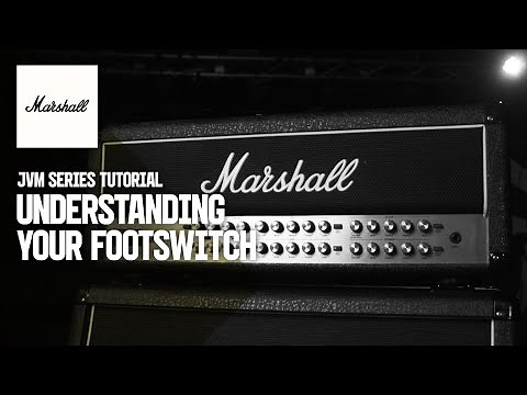 JVM Tutorials | Understanding the footswitch | Marshall