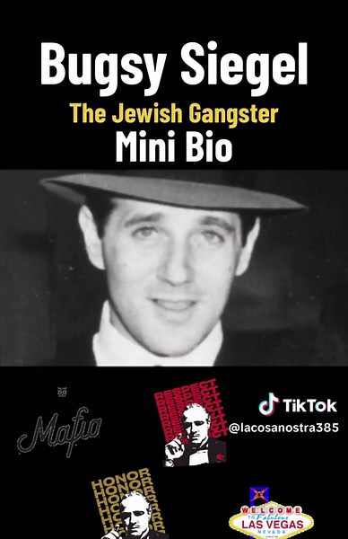 Bugsy Siegel the Jewish gangster Mini Bio